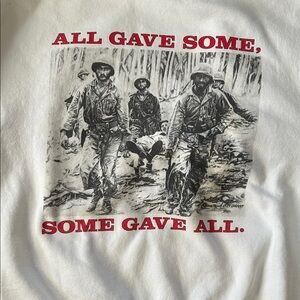 Vintage 90’s ALL GAVE SOME , SOME GAVE ALL White Sweatshirt with Red Text
